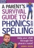 Parent's Survival Guide to Phonics and Spelling - Help Your Child Through the Phonics Maze! (Paperback) - Andrew Brodie Photo