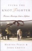 Tying the Knot Tighter - Because Marriage Lasts a Lifetime (Paperback) - Martha Peace Photo