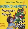 Horrid Henry's Monster Movie, Book 21 (Standard format, CD, Unabridged) - Francesca Simon Photo