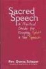 Sacred Speech - A Practical Guide for Keeping Spirit in Your Speech (Hardcover) - Rev Donna Schaper Photo