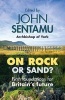 On Rock or Sand? - Firm Foundations for Britain's Future (Paperback) - John Sentamu Photo