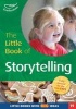 The Little Book of Storytelling - Telling Stories in the Early Years Foundation Stage (Paperback) - Mary Medlicott Photo