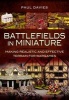 Battlefields in Miniature - Making Realistic and Effective Terrain for Wargames (Hardcover) - Paul Davies Photo