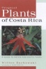 Tropical Plants of Costa Rica - A Guide to Native and Exotic Flora (Paperback) - Willow Zuchowski Photo