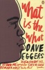 What is the What - The Autobiography of Valentino Achak Deng : a Novel (Paperback) - Dave Eggers Photo