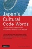 Japan's Cultural Code Words - Key Terms That Explain Attitudes and Behaviour of the Japanese (Paperback, Original) - Boye Lafayette De Mente Photo