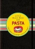 Little Black Book der Pasta - Ein Bissfestes Lesevergnugen Rund um die Nudel (German, Hardcover) - Barbara Grundler Photo