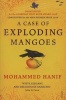 A Case of Exploding Mangoes (Paperback) - Mohammed Hanif Photo