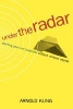 Under the Radar - Starting Your Net Business Without Venture Capital (Paperback) - Arnold Kling Photo