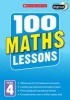 100 Maths Lessons: Year 4, Year 4 (Paperback) - Hilary Koll Photo