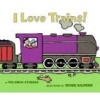 I Love Trains! (Board book, 1st board book ed) - Philemon Sturges Photo