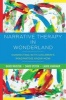 Narrative Therapy in Wonderland - Connecting with Children's Imaginative Know-How (Hardcover) - David Marsten Photo