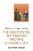 The Headmaster, the Matron and the Scissors Coup (Paperback) - David Bird Photo