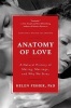 Anatomy of Love - A Natural History of Mating, Marriage, and Why We Stray (Paperback, Completely Revised and Updated with a New Introduction) - Helen E Fisher Photo