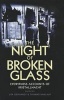 The Night of Broken Glass - Eyewitness Accounts of Kristallnacht (Hardcover) - Uta Gerhardt Photo