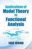 Applications of Model Theory to Functional Analysis (Paperback) - Jose Iovino Photo