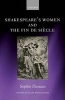 Shakespeare's Women and the Fin de Siecle (Hardcover) - Sophie Duncan Photo