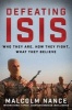 Defeating ISIS - Who They are, How They Fight, What They Believe (Hardcover) - Malcolm Nance Photo