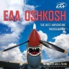 EAA Oshkosh - The Best Airventure Photography (Paperback) - James P Busha Photo