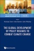 The Global Development of Policy Regimes to Combat Climate Change (Hardcover) - Alex Bowen Photo