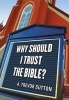 Why Should I Trust the Bible? (Paperback) - A Trevor Sutton Photo