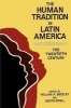 The Human Tradition in Latin America - The Twentieth Century (Paperback) - William H Beezley Photo