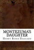 Montezuma's Daughter (Paperback) - Henry Rider Haggard Photo