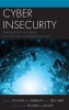 Cyber Insecurity - Navigating the Perils of the Next Information Age (Hardcover) - Richard Harrison Photo