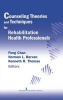 Counseling Theories and Techniques for Rehabilitation Health Professionals (Hardcover, New) - Fong Chan Photo