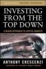 Investing from the Top Down - A Macro Approach to Capital Markets (Hardcover) - Anthony Crescenzi Photo