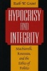 Hypocrisy and Integrity - Machiavelli, Rousseau and the Ethics of Politics (Paperback, New edition) - Ruth W Grant Photo