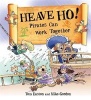 Heave Ho! Pirates Can Work Together (Hardcover) - Tom Easton Photo