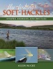 Fly-Fishing Soft-Hackles - Nymphs, Emergers, and Dry Flies (Paperback) - Allen McGee Photo