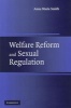 Welfare Reform and Sexual Regulation (Paperback) - Anna Marie Smith Photo