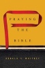 Praying the Bible (Hardcover) - Donald S Whitney Photo