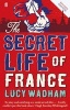 The Secret Life of France (Paperback, Main) - Lucy Wadham Photo