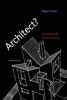 Architect? - A Candid Guide to the Profession (Paperback, 3rd Revised edition) - Roger K Lewis Photo