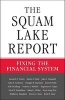 The Squam Lake Report - Fixing the Financial System (Hardcover) - Kenneth R French Photo