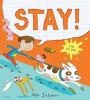 Stay! a Top Dog Story (Hardcover) - Alex Latimer Photo