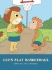 Let's Play Basketball (Hardcover) - Shirley Lee Photo