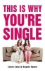 This Is Why You're Single (Paperback) - Laura Lane Photo