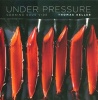 Under Pressure - Cooking Sous Vide (Hardcover) - Thomas Keller Photo