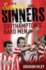 Saints and Sinners - Southampton's Hard Men (Hardcover) - Graham Hiley Photo