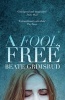 A Fool, Free (Paperback) - Beate Grimsrud Photo