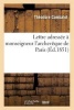 Lettre Adressee a Monseigneur L'Archeveque de Paris Par L'Abbe Combalot, Missionnaire Apostolique - , Sur L'Intervention Du Clerge Dans Les Affaires Seculieres Et Politiques (French, Paperback) - Combalot T Photo