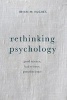 Rethinking Psychology - Good Science, Bad Science, Pseudoscience (Paperback) - Brian Hughes Photo