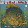 Fish Had a Wish (Hardcover) - Michael Garland Photo