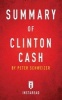 Summary of Clinton Cash - By Peter Schweizer - Includes Analysis (Paperback) - Instaread Summaries Photo