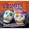 A Zombie Ate My Cupcake! - 25 Deliciously Weird Cupcake Recipes for Halloween and Other Spooky Occasions (Hardcover) - Lily Vanilli Photo