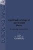 A Political Sociology of the European Union - Reassessing Constructivism (Paperback) - Jay Rowell Photo